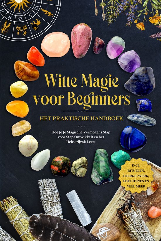 Witte Magie voor Beginners – Het Praktische Handboek: Hoe  ... - cover