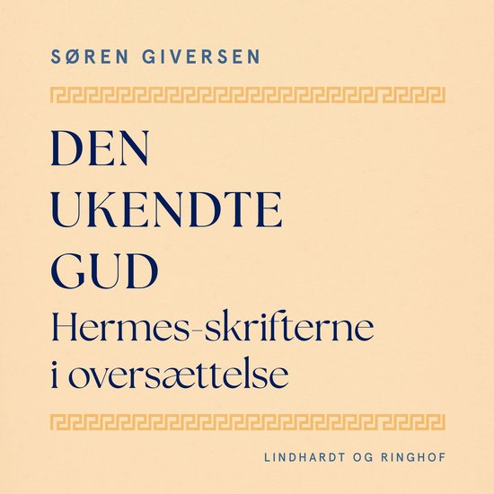 Den ukendte Gud. Hermes-skrifterne i oversættelse - cover