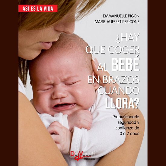 ¿Hay que coger al bebé en brazos cuando llora? - cover