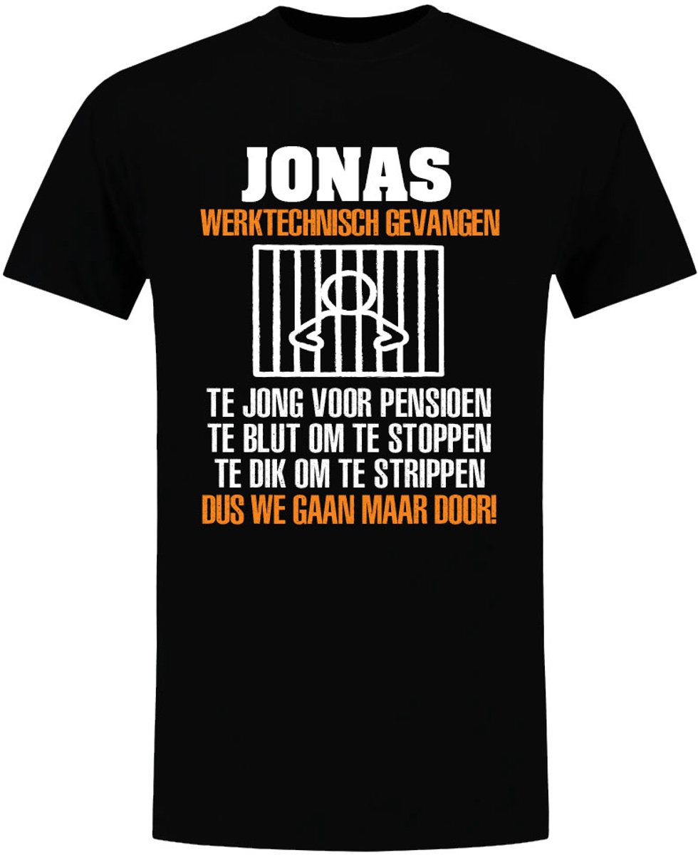 Jonas werk T-shirt Heren – Werktechnisch Gevangen – Humor Shirt - Pensioen – Zwart – Cadeau voor Collega, Monteur, Vakman