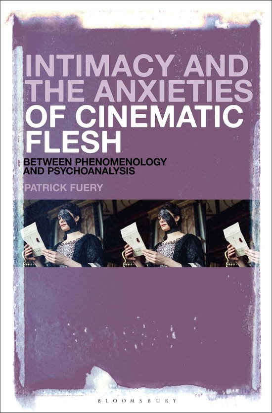 Intimacy and the Anxieties of Cinematic Flesh - cover