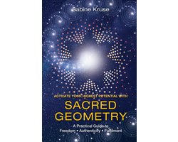 Activate Your Highest Potential With Sacred Geometry