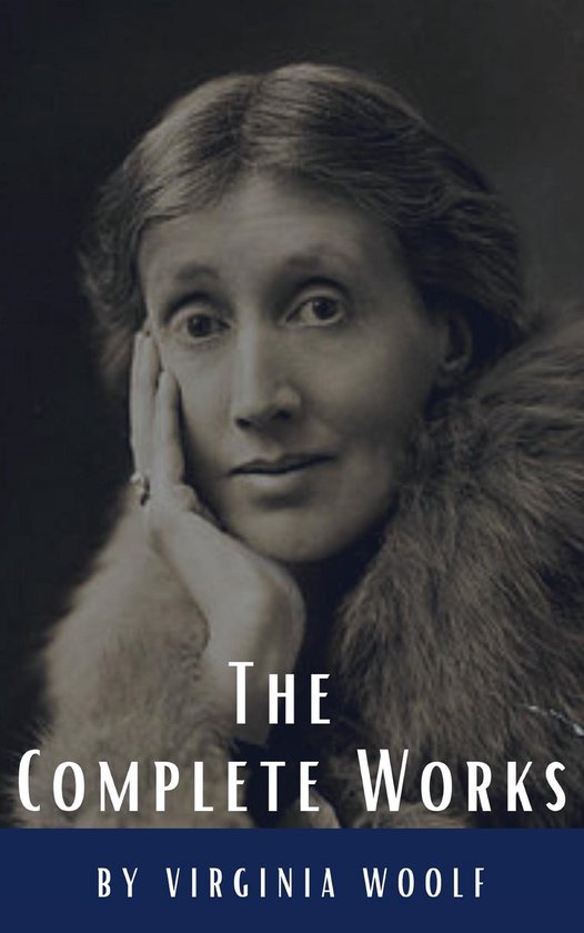 Virginia Woolf: The Complete Works - cover