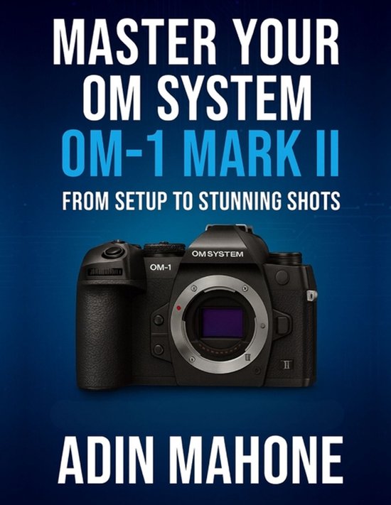 Master Your OM System OM-1 Mark II - cover
