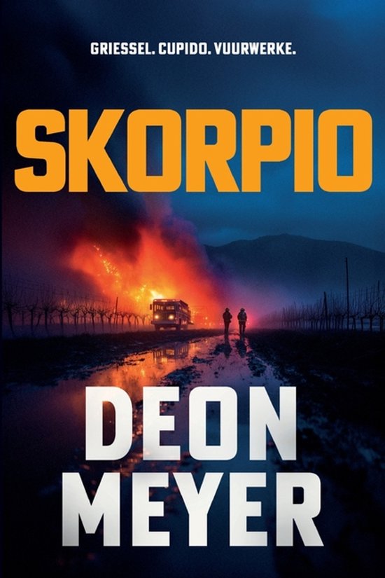 Boekomslag 'Skorpio' van Deon Meyer. Een brandend gebouw met vuurwerk. De tekst luidt 'GRIESSEL. CUPIDO. VUURWERKE.'