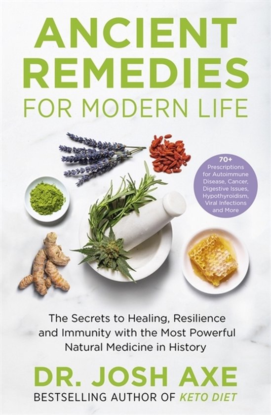 Ancient Remedies for Modern Life from the bestselling author ... - cover