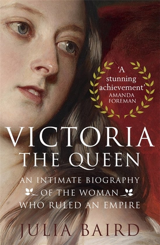 Victoria The Queen An Intimate Biography of the Woman who Ru ... - cover