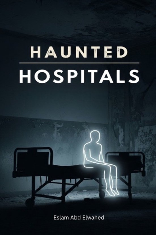Horror & Supernatural- Haunted Hospitals - cover