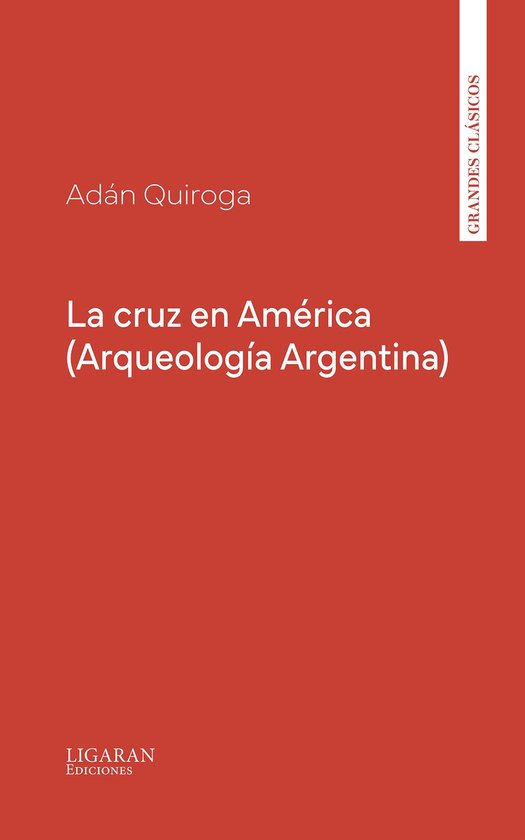 La cruz en América (Arqueología Argentina) - cover