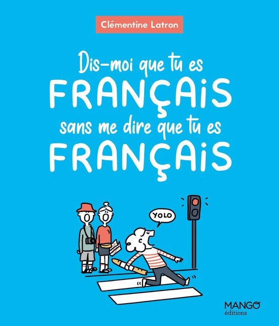 Dis-moi que tu es Français sans me dire que tu es Français - cover