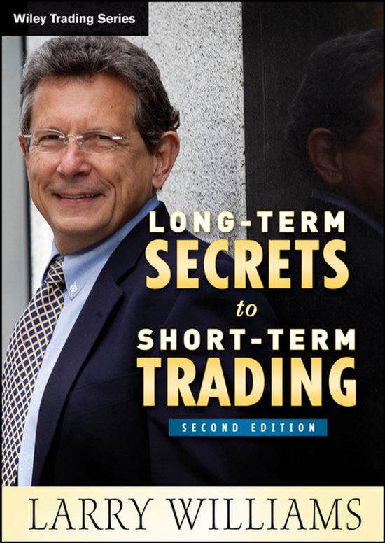 Wiley Trading 499 - Long-Term Secrets to Short-Term Trading - cover