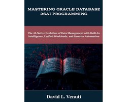 Programming and Engineering- Mastering Oracle Database 26ai Programming