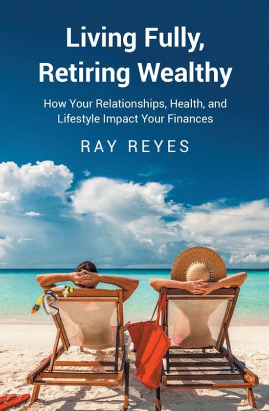 Living Fully, Retiring Wealthy - cover