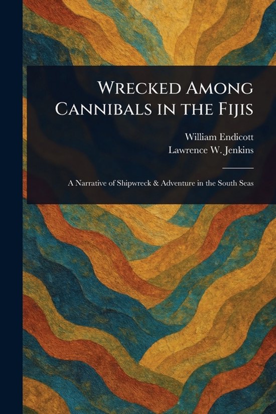 Wrecked Among Cannibals in the Fijis - cover