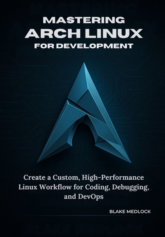 Mastering Arch Linux for Development - cover