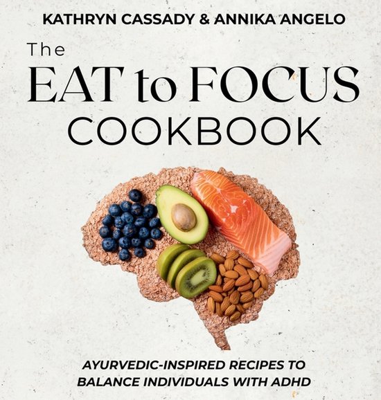 The Eat to Focus Cookbook - cover