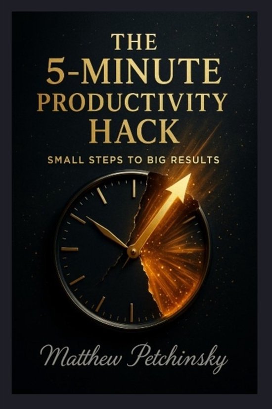 The 5-Minute Productivity Hack - cover
