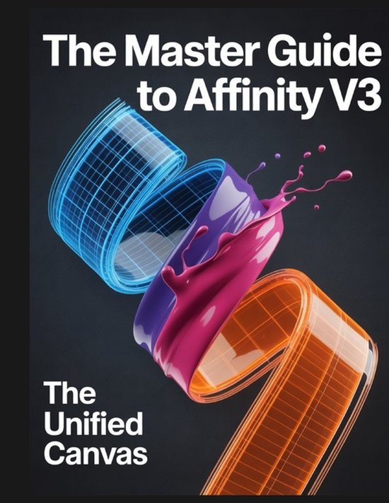 Affinity Designer Guide.pdf The Master Guide to Affinity V3, Joshua Greyson | 9798278333487 ...