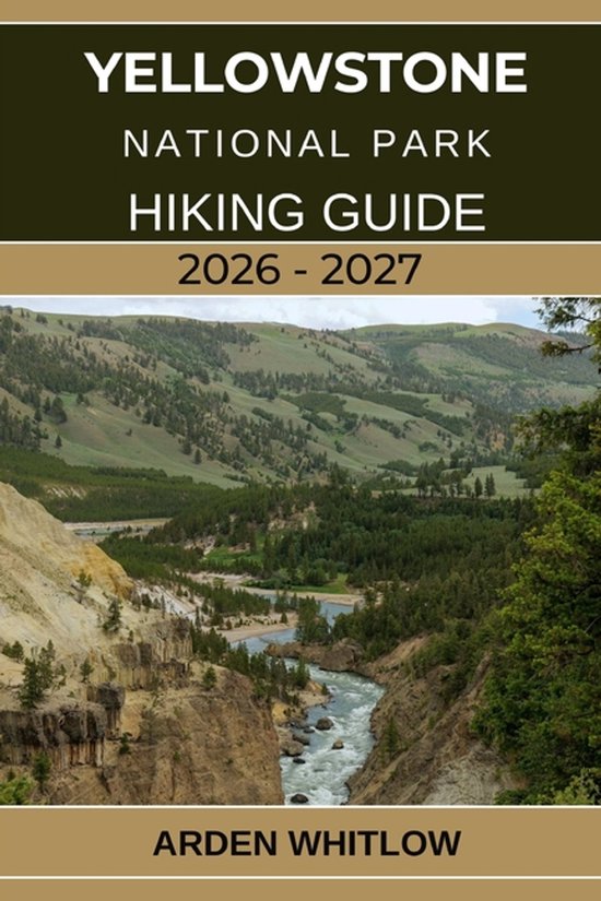 Epic Trails of the World- Yellowstone National Park Hiking Guide 2026 ...