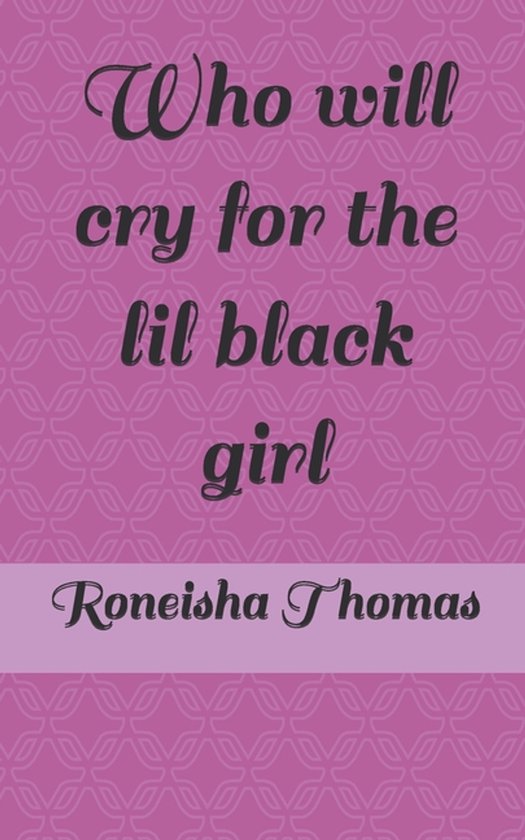 Who will cry for the lil black girl - cover