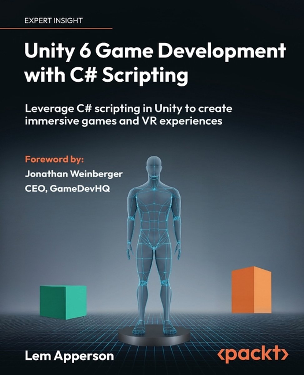 Omslag van Unity 6 Game Development with C# Scripting: Leverage C# scripting in Unity to create immersive games and VR experiences