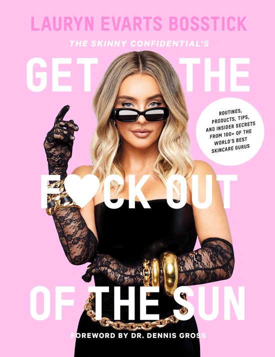 The Skinny Confidential’s Get the F*ck Out of the Sun: Rou ... - cover