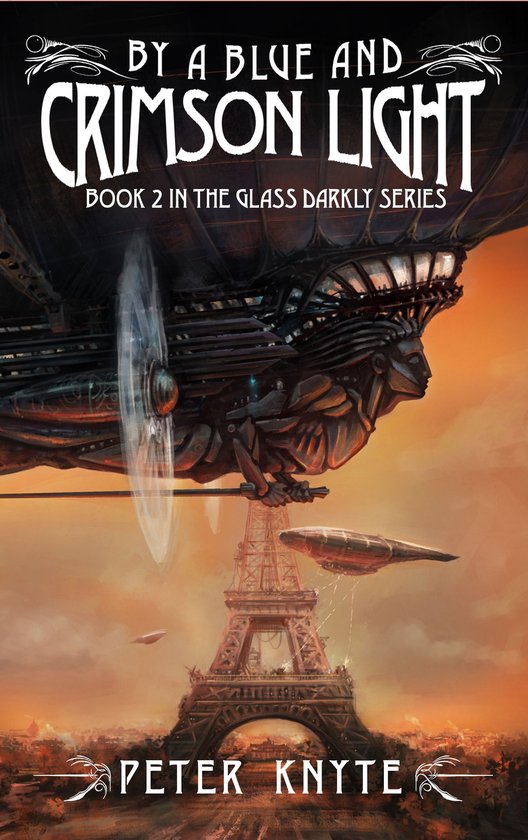 Glass Darkly Diesel-punk series 2 - By a Blue and Crimson Li ... - cover
