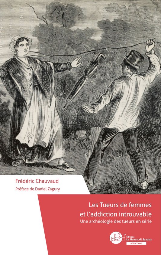 Les Tueurs de femmes et l’addiction introuvable