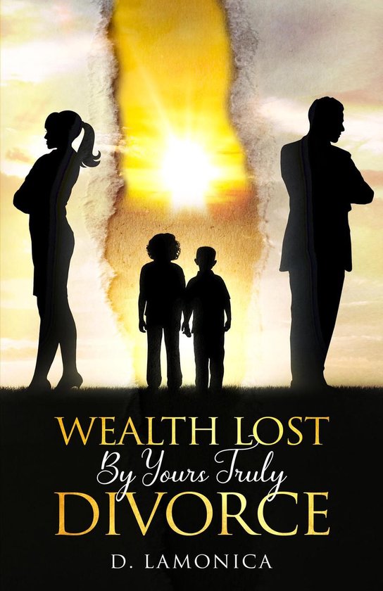 Wealth Lost By Yours Truly Divorce - cover