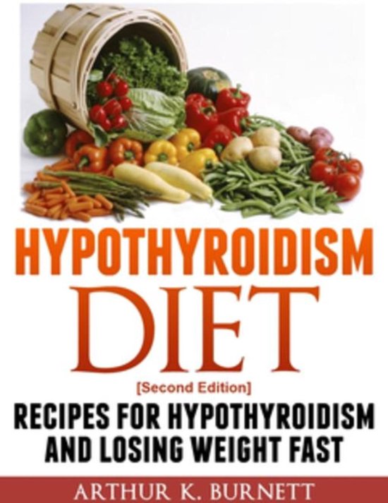 Hypothyroidism Diet [Second Edition] - cover
