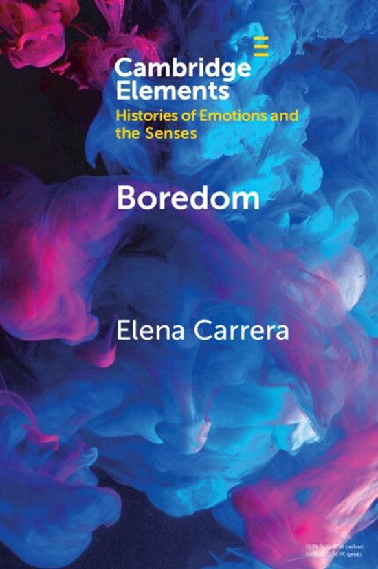 Elements in Histories of Emotions and the Senses - Boredom - cover