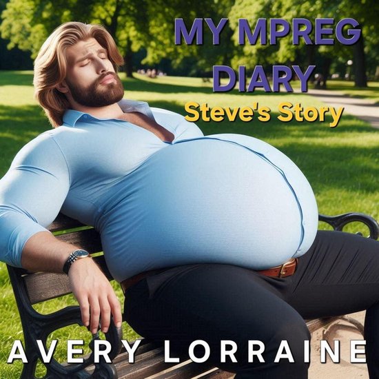 MPreg Diaries My MPreg Diary: Steve s Story (ebook) Avery Lorraine