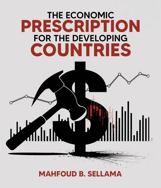 The Economic Prescription for Developing Countries - cover
