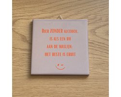 Tegeltje met Spreuk of Quote – Handgemaakt Tegeltje met Quote – Origineel Cadeau – Humor - Decoratie met Haakje – Mooi Wonen