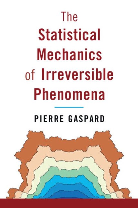 The Statistical Mechanics of Irreversible Phenomena - cover