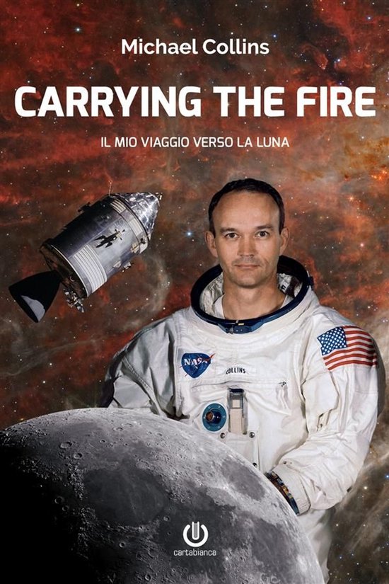 Carrying the Fire – Il mio viaggio verso la Luna - cover