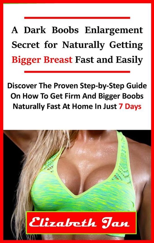A Dark Boobs Enlargement Secret for Naturally Getting Bigger ... - cover