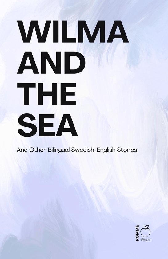 Wilma and the Sea And Other Bilingual Swedish-English Storie ... - cover