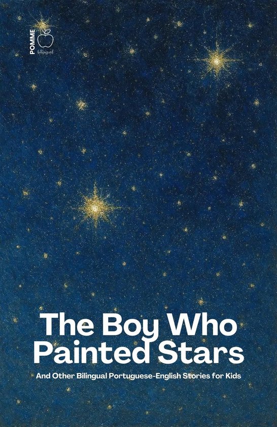 The Boy Who Painted Stars And Other Bilingual Portuguese-Eng ... - cover