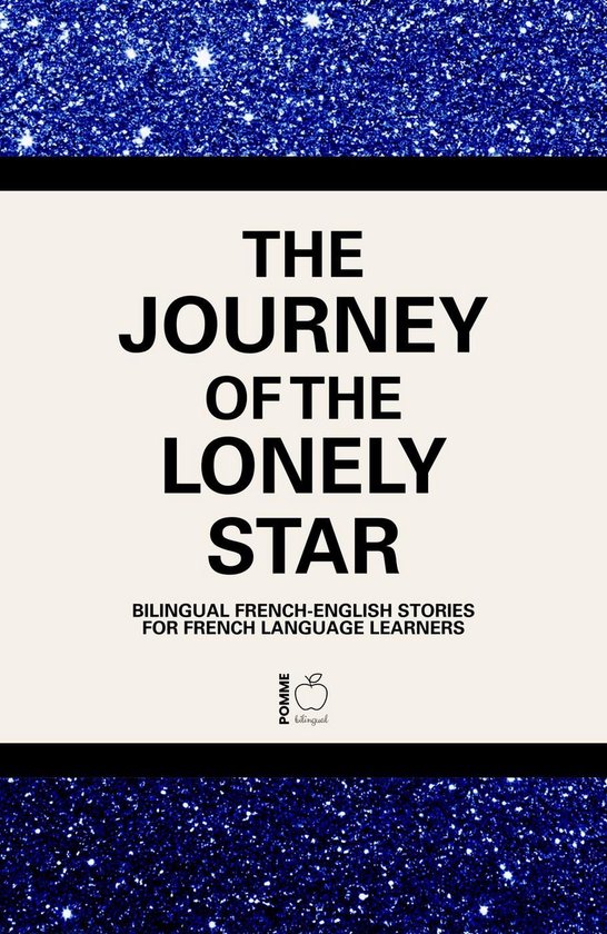 The Journey of the Lonely Star: Bilingual French-English Sto ... - cover