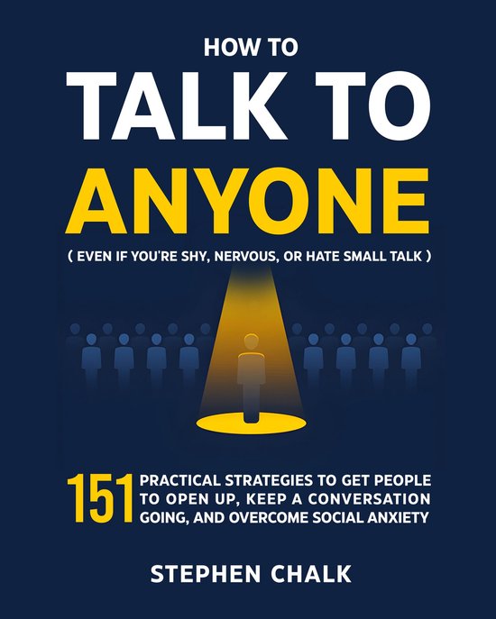 How to Talk to Anyone (Even If You're Shy, Nervous, or Hate  ... - cover