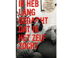 Omslag van IK HEB LANG GEDACHT DAT IK HET ZELF ZOCHT