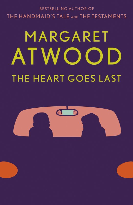Boekomslag van 'The Heart Goes Last' van Margaret Atwood, met twee silhouetten in een auto, paars met oranje accenten.