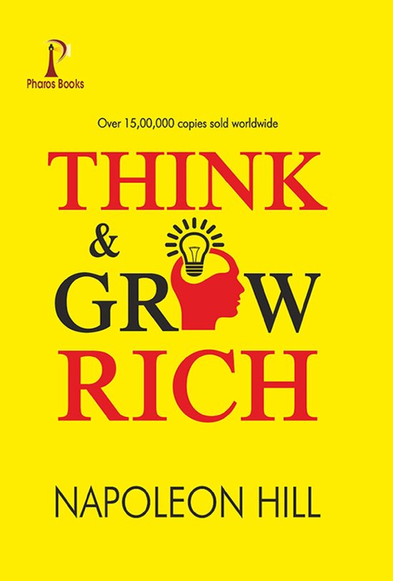 Boekomslag 'Think & Grow Rich' van Napoleon Hill in rood en zwart op een gele achtergrond, met 'Pharos Books' logo.
