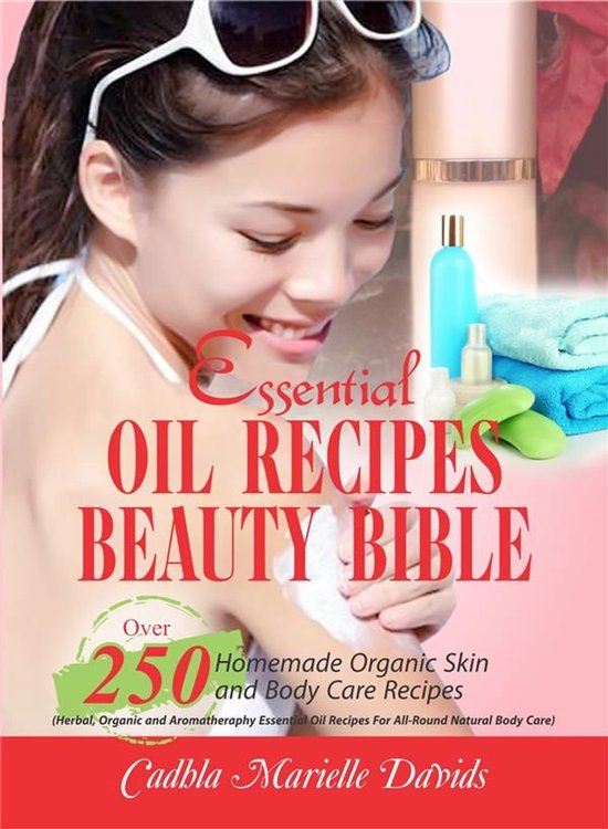 Essential Oil Recipes Beauty Bible - cover