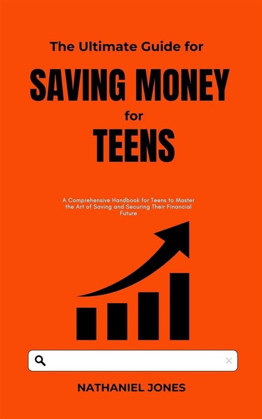 The Ultimate Guide for Saving Money for Teens - cover