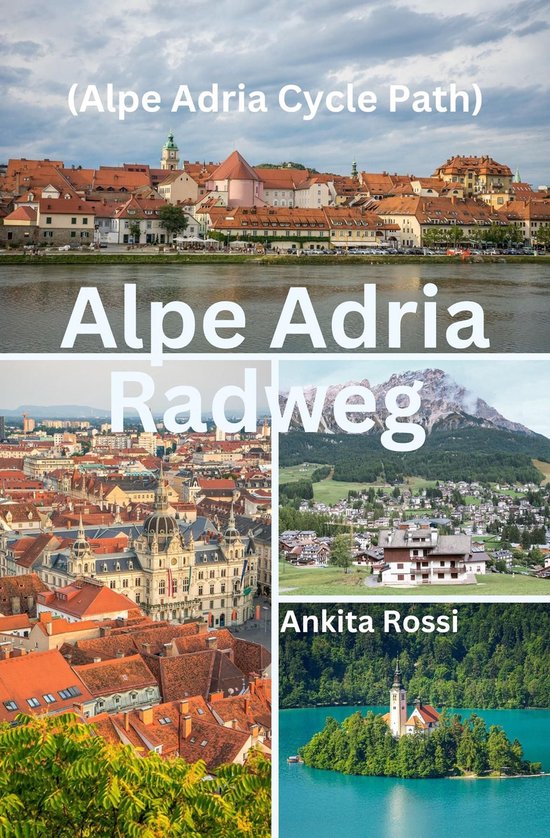 Alpe Adria Radweg (Alpe Adria Cycle Path) - cover
