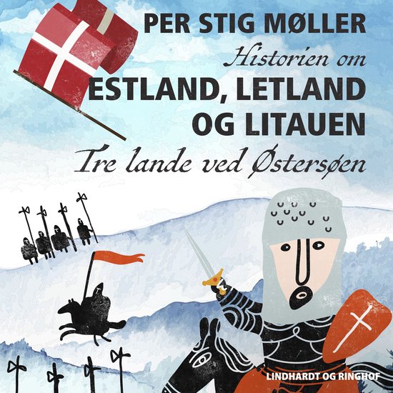 Historien om Estland, Letland og Litauen: Tre lande ved Øst ... - cover