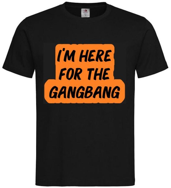 T-shirt Unisex Volwassenen Lol - Festival - carnaval - Koning Koningsdag - feestje - grappig - grappige tekst - Weekend - Tekst - "I'm here for the gangbang" | korte mouw | Zwart/oranje | maat XL