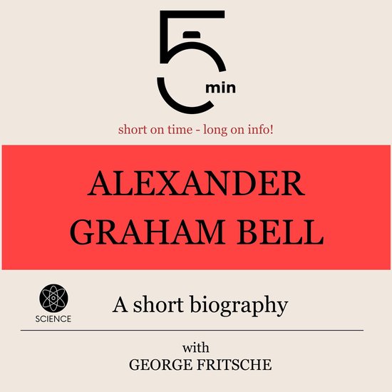 Alexander Graham Bell: A short biography - cover